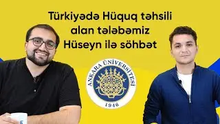 Türkiyədə Hüquq təhsili alan tələbəmiz Hüseyn ilə söhbət