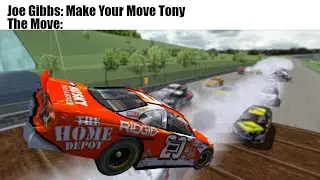 Make your move Tony (Proceeds to crash)