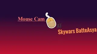 Skywars Battleasya Mouse Cam #13