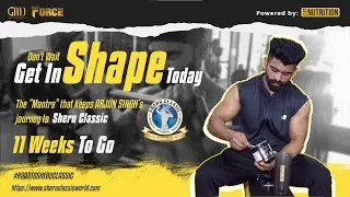 Arjun - 11 weeks out from Sheru Classic Delhi 2022 - GMN FORCE