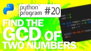 🐍Python Program #20: Find the GCD of Two Numbers | Python Programming