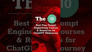 The 10 Best Free Prompt Engineering Courses & Resources for ChatGPT Midjourney | #freecourses