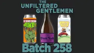 Batch 258: Beachwood Blendery Funk Yeah, Frothy Beard Mikey, Eagle Park Flavor Town