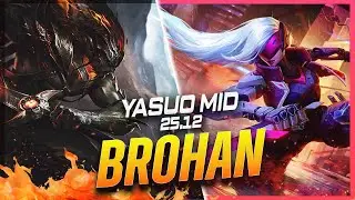 BROHAN - Yasuo vs Katarina MID Patch 25.12 - Grandmaster Yasuo Gameplay