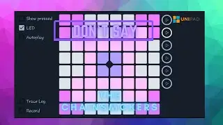 The chainsmokers - Don't say (Felix Palmqvist & Severo remix) (Unipad Project File)