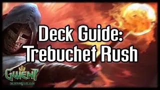 [Gwent] Swim's Deck Guide: Trebuchet Rush