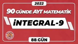 İntegral-9 | 90 Günde AYT Matematik Kampı | 88.Gün | 