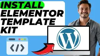 How To Install Elementor Template Kit In Wordpress 2024 (Full Guide)
