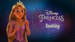 Personal Ranking | Disney Princesses