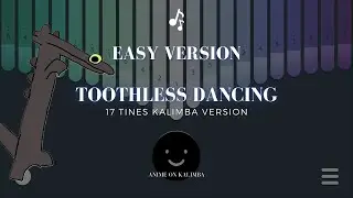 [EASY VERSION] Toothless Dancing | 17 Keys Kalimba App Cover with Tabs