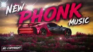 New Phonk  Slowed Reverb  No Copyright Music  | Copyright Free 