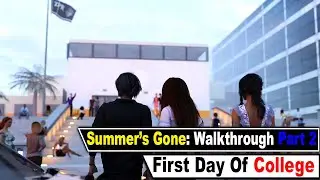 Summer's Gone: Season 1 Walkthrough: College Day 1