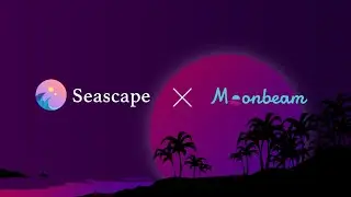 FIRST PROJECT BUILT ON KUSAMA’S MOONRIVER: SEASCAPE BRINGS NFT GAMING TO MOONRIVER