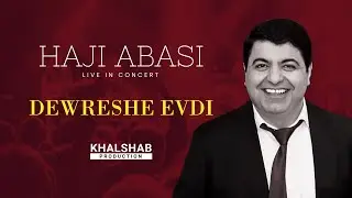 Haji Abasi feat. Jono Temuryan  - Dewrêşê Evdî (Live)