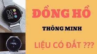 Đồng hồ thông minh liệu có đắt