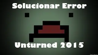 REPARAR ERROR DE INICIO UNTURNED