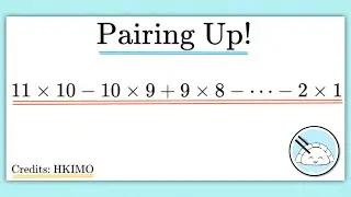 [HKIMO] Pairing Up! || Elementary Math / High School Math