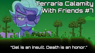 Terraria Calamity With Friends #7: A Cruel World