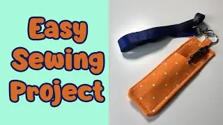 How To Sew A Pen Holder - Easy Sewing Project