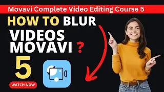 How to Blur Video in Movavi Video Editor | ⬆️ Movavi Video Editing Course For Beginners 2023 Video 5