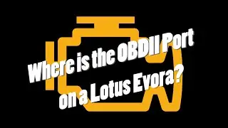 Where is the OBDII port in a Lotus Evora?