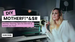 Money-Saving Tips for Bands & Artists on Tour // Do It Yourself Motherf!*&$r