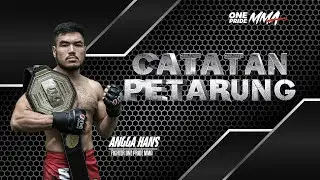ANGGA 'THE HITMAN' FIGHT FOR LIFE IS REAL | CATATAN PETARUNG
