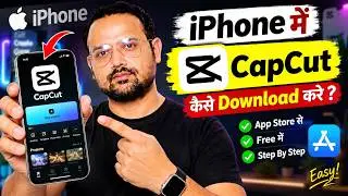 iPhone Me CapCut Kaise Download Kare? | How To Install CapCut In iPhone | CapCut Download in iPhone