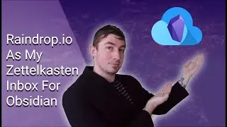 How I Use Raindrop.io As The Entry Point of My Zettelkasten Workflow In Obsidian