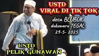 TERBARU USTAD KELIK GUNAWAN Ustd viral di tiktok//desa blubuk tegal