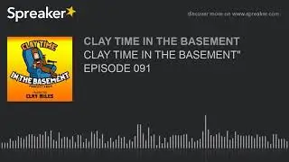 CLAY TIME IN THE BASEMENT