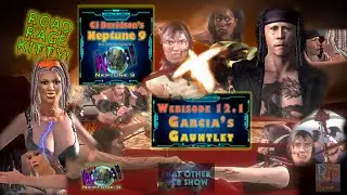 TOWS: Neptune 9: Webisode 12.1: Garcia's Gauntlet: Center 42