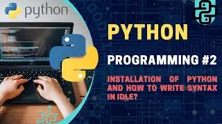 installation of python | install and configure python | introduction to python | full explanation