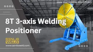 8T 3 Axis Welding Positioner | Lifting & Tilting Operation