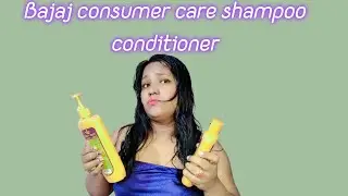 Bajaj consumer care shampoo and conditioner review in hindi