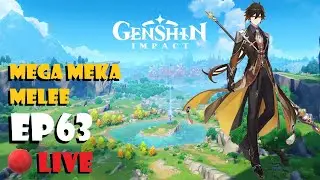 Genshin Impact Live Ep63 - Mega Meka Melee