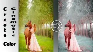 How to create Cinematic Color in Photoshop