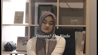 Eltasya Natasha - Dimana? Aku Rindu (Chord Version)