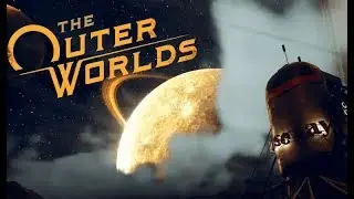 The Outer Worlds - Первые двадцать минут