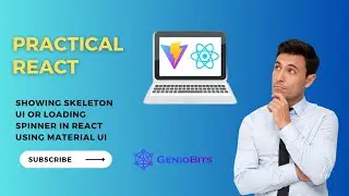 Showing Skeleton UI or Loading Spinner in React using Material UI | Practical React