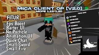 Bestt!!! Mica Client [V2.0] Mcpe 1.19 - 1.20 (Fps Boost, Barter UI, Animation UI, More+)