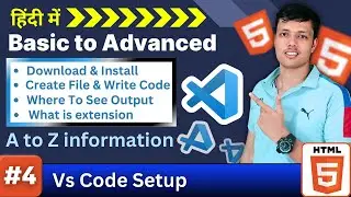 Ep. 04 || How to Use Vs Code || Complete Process to Setup Vs Code || Vs Code Complete Process