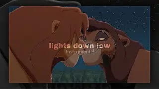 Lights down low (instrumental) - the lion king