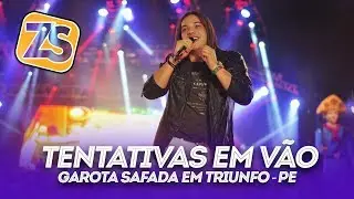 Tentativas em Vão - Garota Safada 2010