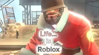 Life is Roblox meme (SFM)