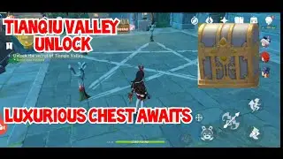 Unlock The Secret Of Tianqiu Valley | Genshin Impact