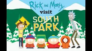 Rick and Morty visit South Park