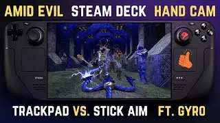 AMID EVIL on Steam Deck: Is Trackpad Aiming BETTER than Stick? Gameplay Comparison with Hand Cam!