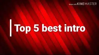 Top 5 best intro