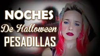 ESPECIAL HALLOWEEN / MIS EXPERIENCIAS PARANORMALES / #1 PESADILLAS HORRIBLES 👻